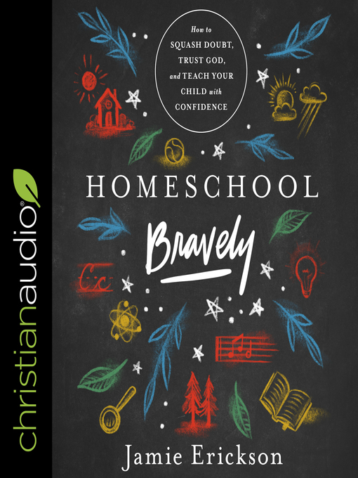 Title details for Homeschool Bravely by Jamie Erickson - Available